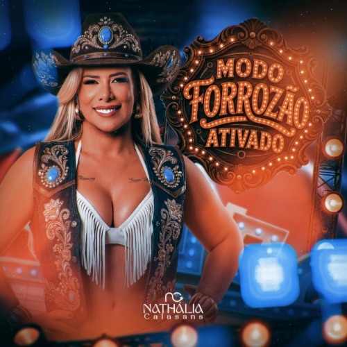 Nathalia Calasans - Modo Forrozao Ativado