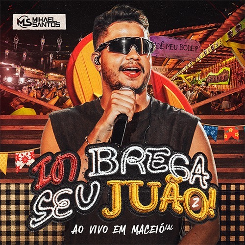 Mikael Santos - MS in Brega Seu Juao II