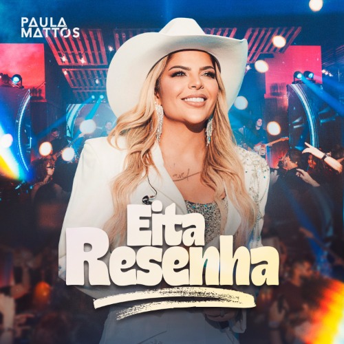 Paula Mattos - Eita Resenha 2K26