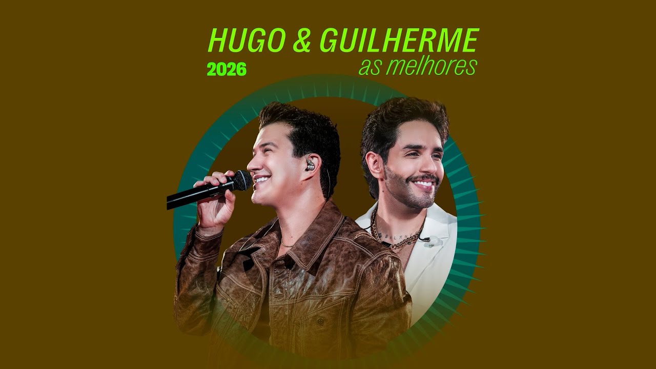 Hugo e Guilherme - As Melhores