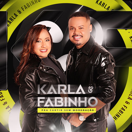Karla & Fabinho - Pra Curtir Sem Moderação
