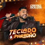 Diego Souza e Pisadinha De Luxo Cd Teclado e Paredao 2K26