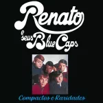 RENATO E SEUS BLUE CAPS COMPACTOS E RARIDADES